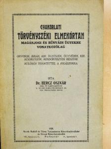Dr. Hercz Oszkár - Gyakorlati törvényszéki elmekórtan magánjogi és bűnvádi ügyekre vonatkozólag [antikvár]