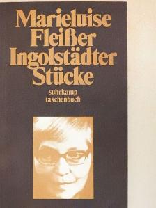 Marieluise Fleißer - Ingolstädter Stücke [antikvár]