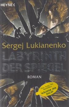 Sergej Lukianenko - Labyrinth der Spiegel [antikvár]