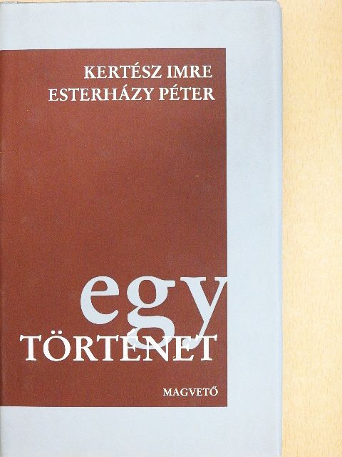 Esterházy Péter - Egy történet [antikvár]