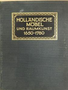 Dr. V. Wogelsang - Holländische Möbel und Raumkunst von 1650-1780 [antikvár]