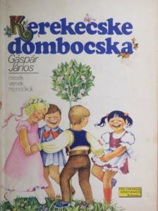 Gáspár János - Kerekecske dombocska [antikvár]