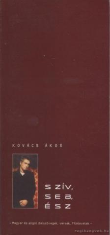 Kovács Ákos - Szív, seb, ész [antikvár]