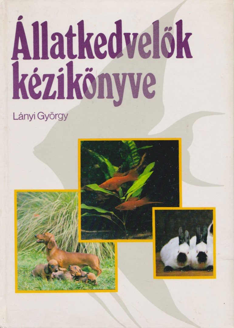 Lányi György - Állatkedvelők kézikönyve [antikvár]