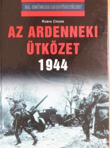 Robin Cross - Az ardenneki ütközet [antikvár]
