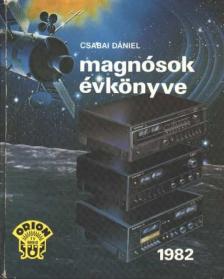 Csabai Dániel - Magnósok évkönyve 1982 [antikvár]