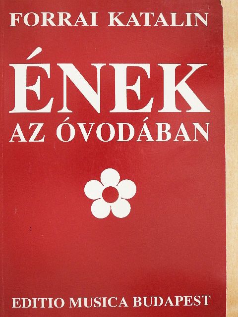Forrai Katalin - Ének az óvodában [antikvár]