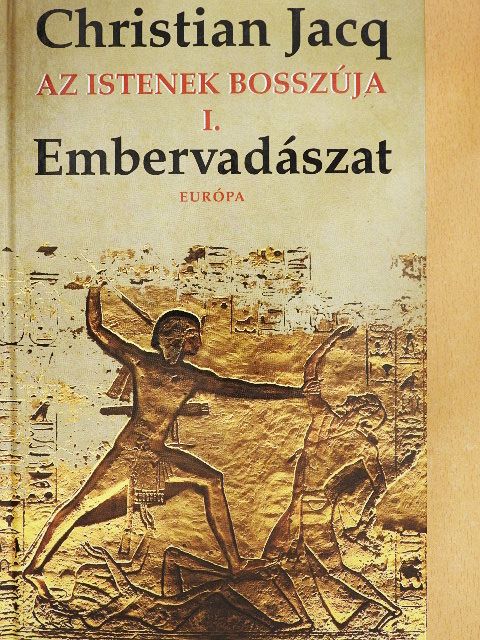Christian Jacq - Az Istenek bosszúja I. [antikvár]