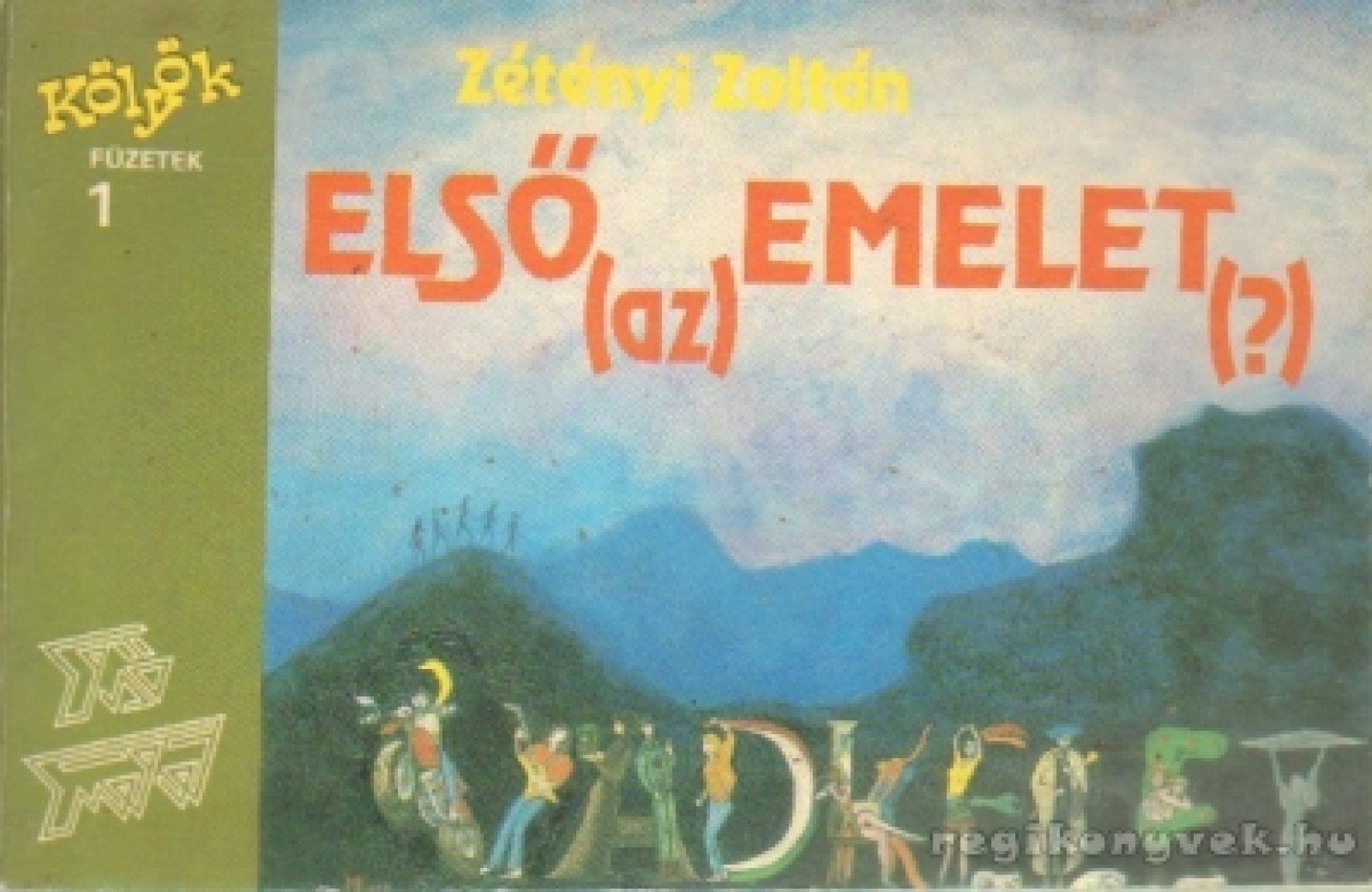 Zétényi Zoltán - Első (az) emelet (?) [antikvár]