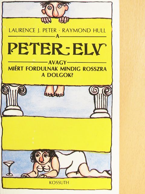 Laurence J. Peter - A Peter-elv [antikvár]