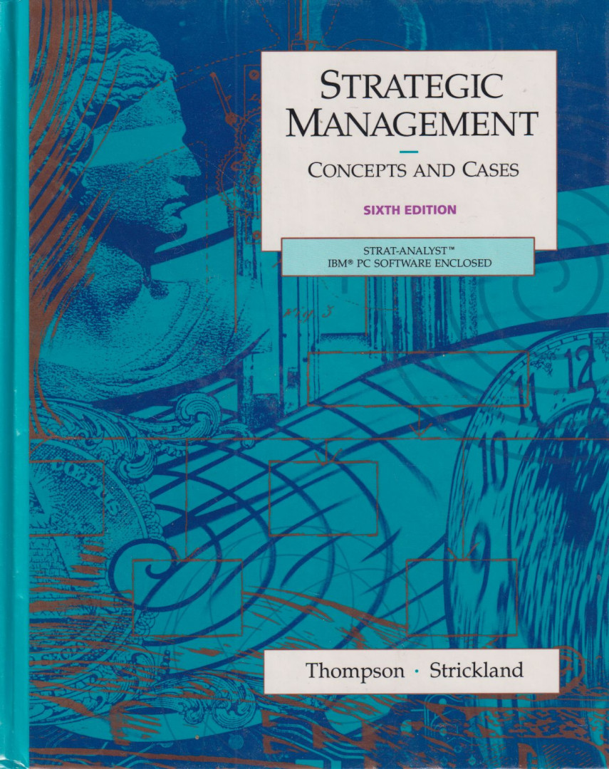 Arthur A. Thompson, Jr., A.J. Strickland III - Strategic Management [antikvár]