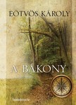 Eötvös Károly - A Bakony [eKönyv: epub, mobi]