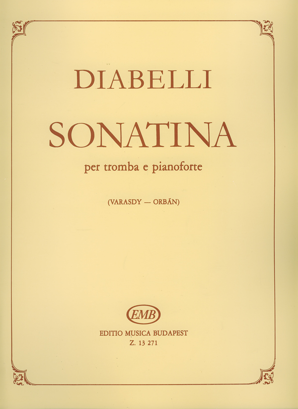 DIABELLI - SONATINA PER TROMBA E PIANOFORTE (VARASDY-ORBÁN)