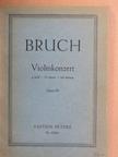 Max Bruch - Konzert für Violine mit Begleitung des Orchesters [antikvár]