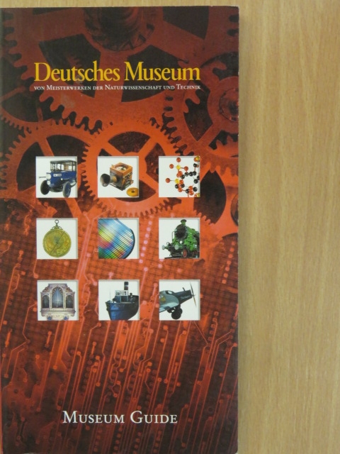 Guide to the Museum - Deutsches Museum [antikvár]