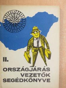 Balogh Ferenc - Országjárás-vezetők segédkönyve II. [antikvár]