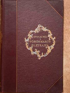 Gyulai Pál - Vörösmarty életrajza [antikvár]
