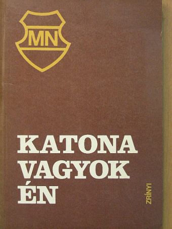 Csák Gyula - Katona vagyok én [antikvár]