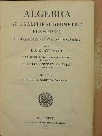 Borosay Dávid - Algebra az analitikai geometria elemeivel II. [antikvár]