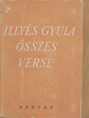Illyés Gyula - Illyés Gyula összes verse I. (töredék) [antikvár]