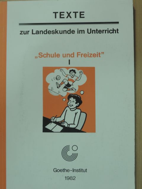 "Schule und Freizeit" I. [antikvár]