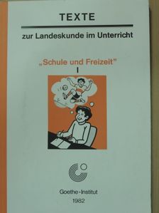 "Schule und Freizeit" I. [antikvár]