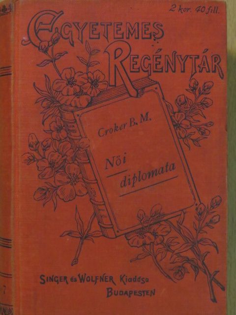 Croker M. B. - Női diplomata I-III. [antikvár]