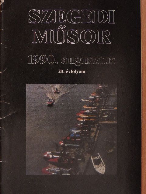 Szegedi Műsor 1990. augusztus [antikvár]
