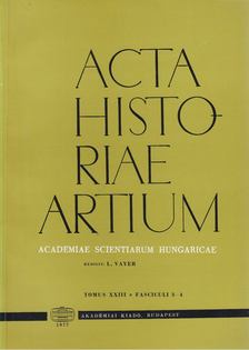 Vayer Lajos - Acta Historiae Artium - Tomus XXIII 3-4 [antikvár]