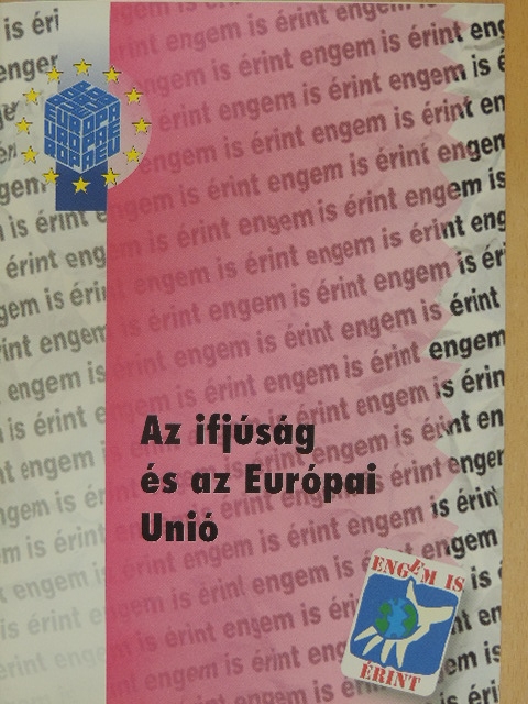 Dr. Orgován Eszter - Az ifjúság és az Európai Unió [antikvár]