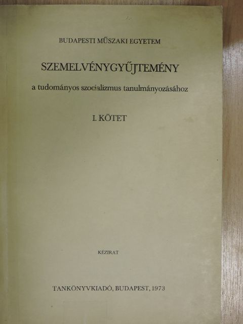Dr. Borsi Emil - Szemelvénygyűjtemény a tudományos szocializmus tanulmányozásához I. [antikvár]