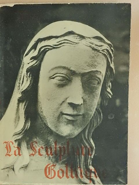 Paul Muratoff - La Sculpture Gothique [antikvár]