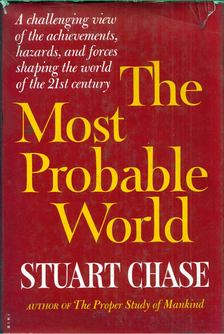 Stuart Chase - The Most Probable World [antikvár]
