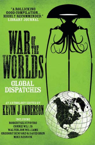Robert Silverberg, Connie Willis, Gregory Benford, David Brin, Walter Jon Williams, Mike Resnick, Daniel Marcus, Howard Waldrop, Allen Steele, Barbara Hambly, George Alec Effinger - War of the Worlds: Global Dispatches [eKönyv: epub, mobi]
