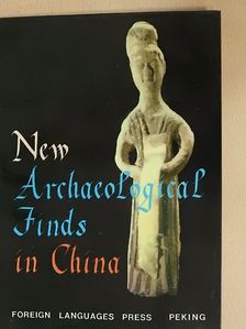 Chang Li-chuan - New archaeological finds in China [antikvár]