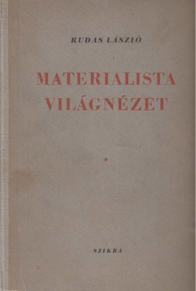 Rudas László - Materialista világnézet [antikvár]