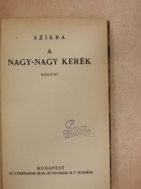 Szikra - A nagy-nagy kerék [antikvár]