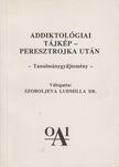 Szoboljeva Ludmilla Dr., Török Tivadarné (szerk.) - Addiktológiai tájkép - Peresztrojka után [antikvár]