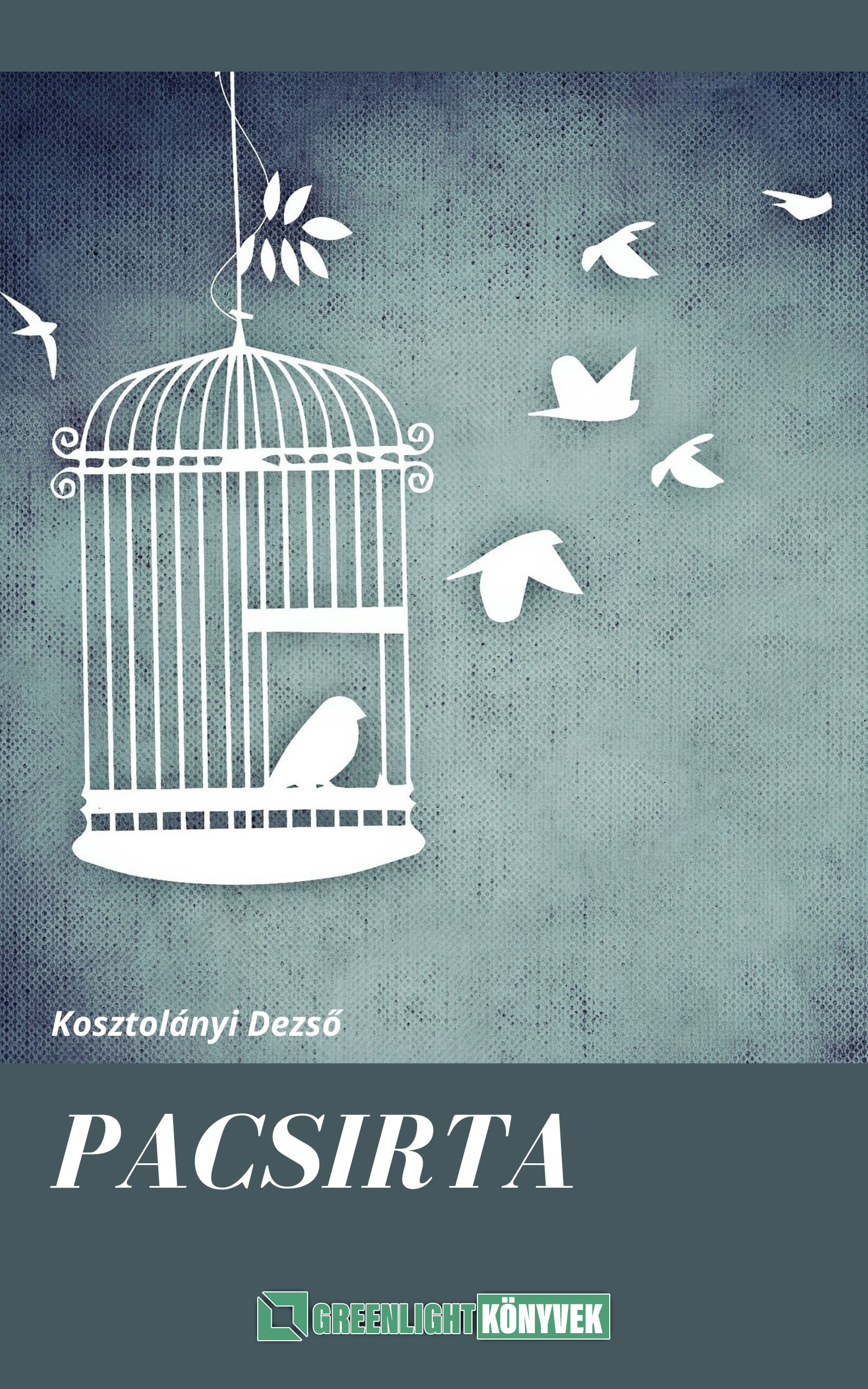 Kosztolányi Dezső - Pacsirta [eKönyv: epub, mobi]