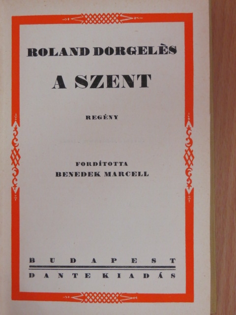 Roland Dorgelés - A szent [antikvár]