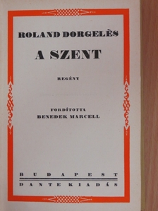 Roland Dorgelés - A szent [antikvár]