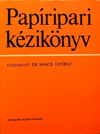Alpár Lajos - Papíripari kézikönyv [antikvár]