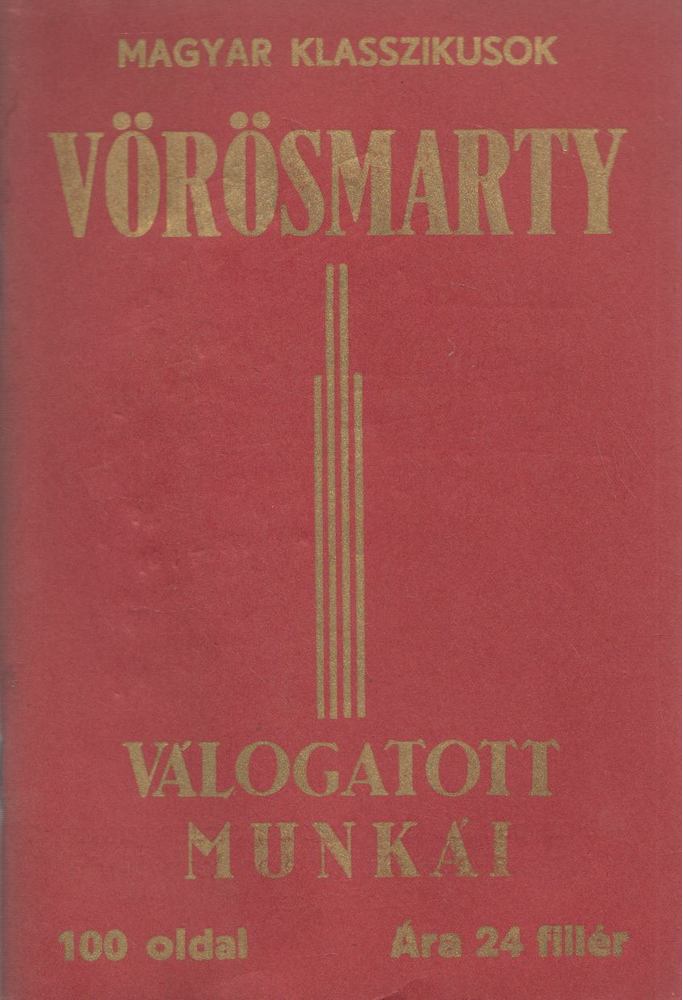 Vörösmarty Mihály - Vörösmarty válogatott munkái [antikvár]