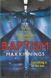 Max Kinnings - Baptism [antikvár]