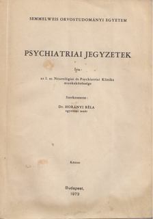 Dr. Horányi Béla - Psychiatriai jegyzetek [antikvár]