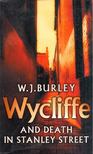 W. J. Burley - Wycliffe and Death in Stanley Street [antikvár]