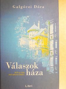 Galgóczi Dóra - Válaszok háza [antikvár]