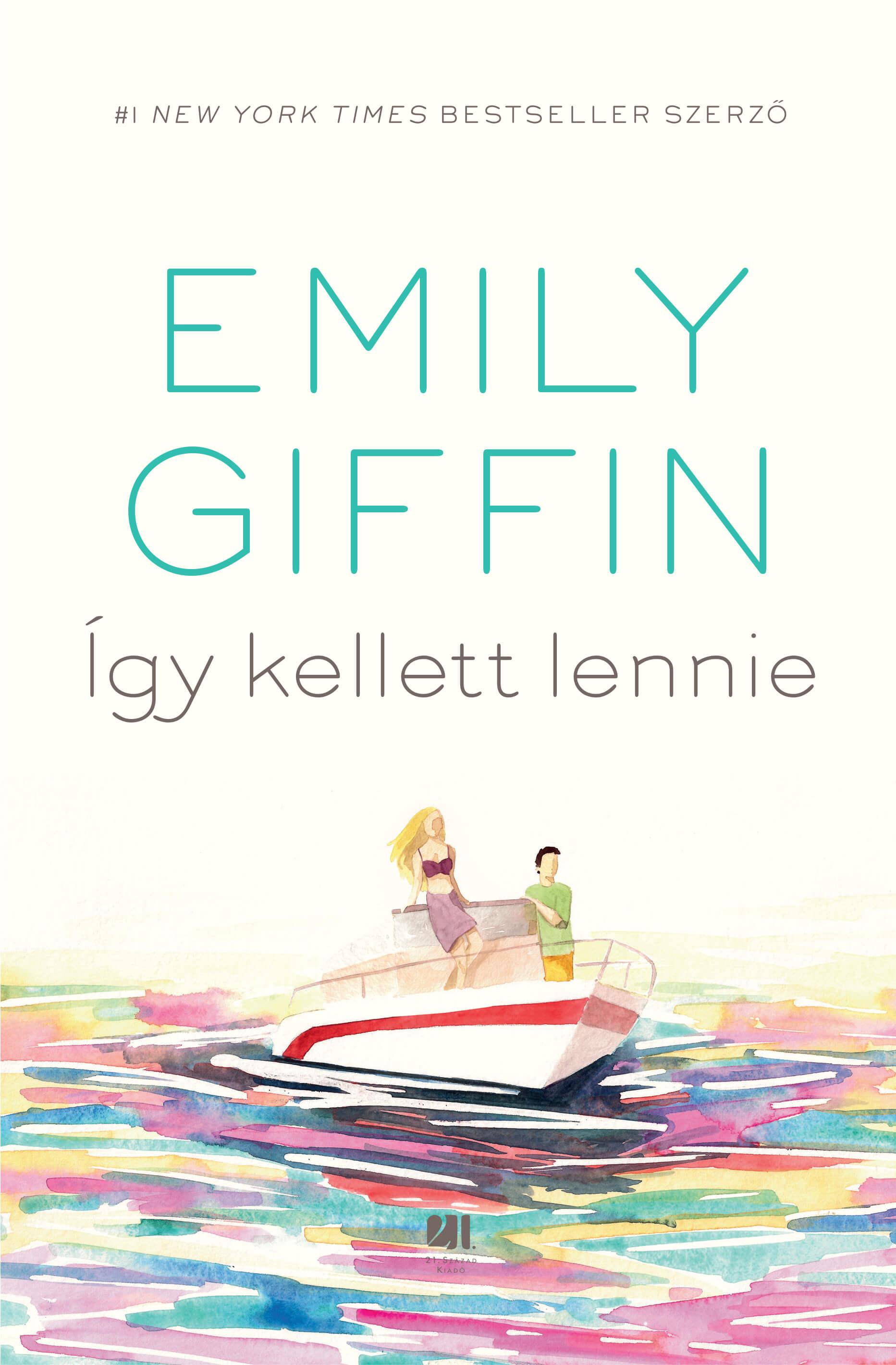 Emily Giffin - Így kellett lennie