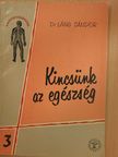 Dr. Láng Sándor - Kincsünk az egészség [antikvár]