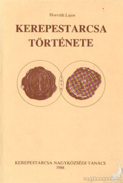 Horváth Lajos - Kerepestarcsa története [antikvár]